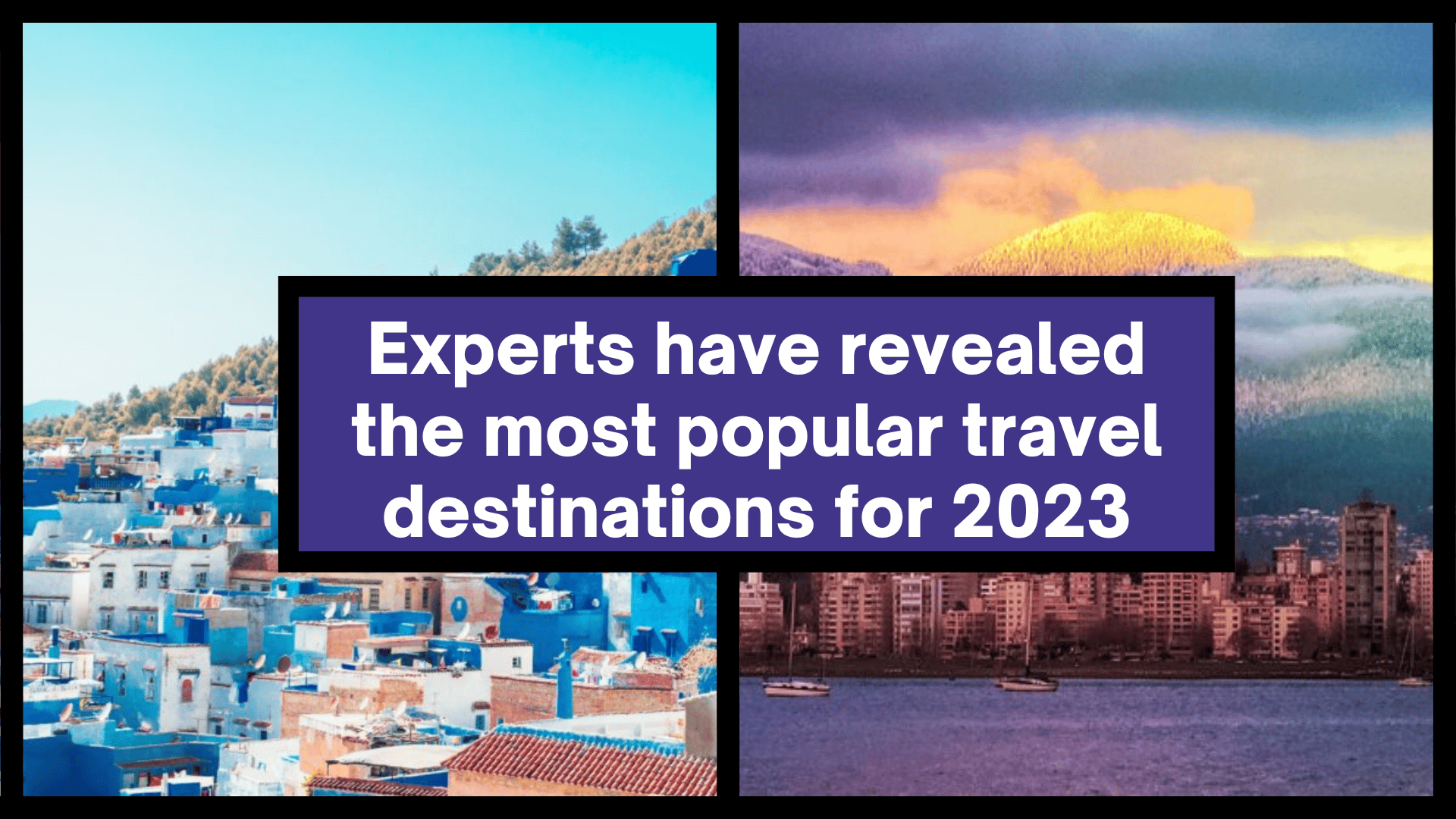 EXPERTS Reveal The Most POPULAR Travel Destinations For 2023