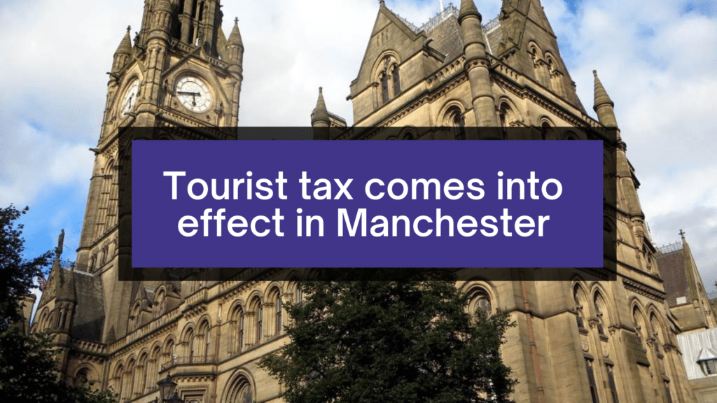 Tourist tax comes into effect in Manchester.